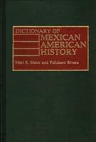 Dictionary of Mexican American History