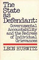 The State as Defendant: Governmental Accountability and the Redress of Individual Grievances