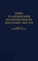 Index to Anthologies on Postsecondary Education, 1960$1978.