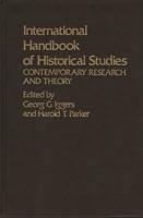 International Handbook of Historical Studies: Contemporary Research and Theory