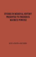 Studies in Medieval History Presented to Frederick Maurice Powicke