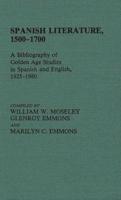 Spanish Literature, 1500-1700: A Bibliography of Golden Age Studies in Spanish and English, 1925-1980