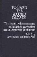 Toward the Second Decade: The Impact of the Women's Movement on American Institutions