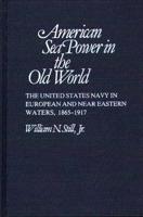 American Sea Power in the Old World