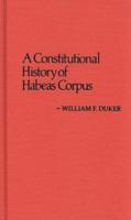 Constitutional History of Habeas Corpus