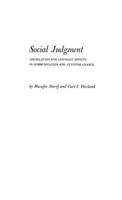 Social Judgment: Assimilation and Contrast Effects in Communication and Attitude Change