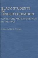 Black Students in Higher Education: Conditions and Experiences in the 1970s
