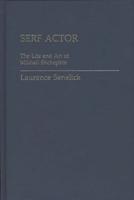 Serf Actor: The Life and Art of Mikhail Shchepkin