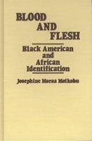Blood and Flesh: Black American and African Identifications