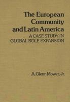 The European Community and Latin America: A Case Study in Global Role Expansion