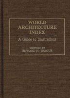 World Architecture Index: A Guide to Illustrations