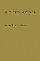 Big City Mayors: The Crisis in Urban Politics