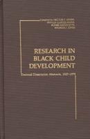 Research in Black Child Development: Doctoral Disseration Abstracts, 1927-1979