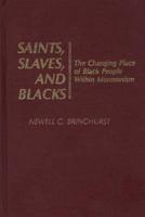 Saints, Slaves and Blacks