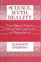 Science, Myth, Reality: The Black Family in One-Half Century of Research