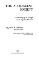 The Adolescent Society: The Social Life of the Teenager and its Impact on Education