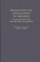 Microcomputer Applications in Libraries: A Management Tool for the 1980s and Beyond