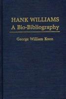 Hank Williams: A Bio-Bibliography