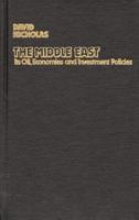 The Middle East, Its Oil, Economies and Investment Policies: A Guide to Sources of Financial Information