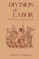 Division of Labor, a Political Perspective.