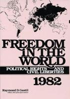 Freedom in the World: Political Rights and Civil Liberties 1982