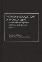 Women's Education, a World View: Annotated Bibliography of Books and Reports