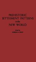Prehistoric Settlement Patterns in the New World