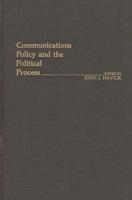 Communications Policy and the Political Process.