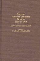 American Furniture Craftsmen Working Prior to 1920: An Annotated Bibliography