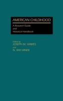 American Childhood: A Research Guide and Historical Handbook