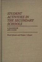 Student Activities in the Secondary Schools: A Handbook and Guide