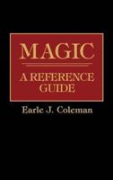 Magic: A Reference Guide