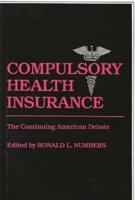 Compulsory Health Insurance: The Continuing American Debate