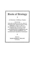 Roots of Strategy: A Collection of Military Classics