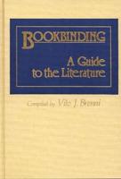 Bookbinding: A Guide to the Literature