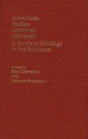 American Indian Archival Material: A Guide to Holdings in the Southeast