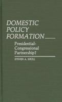 Domestic Policy Formation: Presidential-Congressional Partnership?