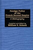 Foreign Policy of the French Second Empire: A Bibliography