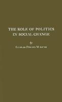 The Role of Politics in Social Change.