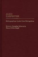 Alejo Carpentier: Bibliographical Guide/Guia Bibliografica