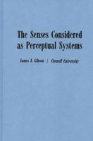 The Senses Considered as Perceptual Systems