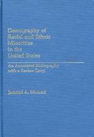 Demography of Racial and Ethnic Minorities in the United States: An Annotated Bibliography with a Review Essay