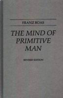 The Mind of Primitive Man