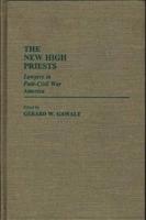 The New High Priests: Lawyers in Post-Civil War America