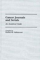 Cancer Journals and Serials: An Analytical Guide