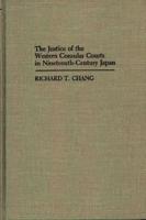 The Justice of the Western Consular Courts in Nineteenth-Century Japan.