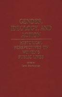 Gender, Ideology, and Action: Historical Perspectives on Women's Public Lives
