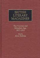 British Literary Magazines: The Victorian and Edwardian Age, 1837-1913