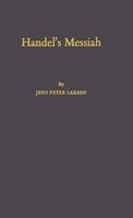 Handel's Messiah: Origins, Composition, Sources; Second Edition