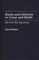 Books and Libraries in Camp and Battle: The Civil War Experience